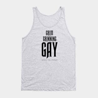 Grim Grinning Gay (Black Text) Tank Top